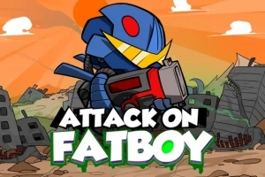 Attack on Fatboy Attack on Fatboy